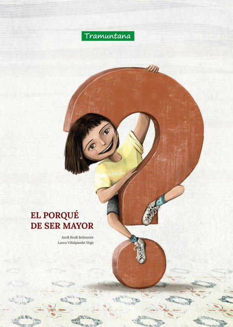  El porqué de ser mayor 