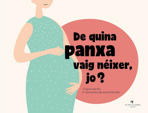  De quina panxa vaig néixer, jo? 