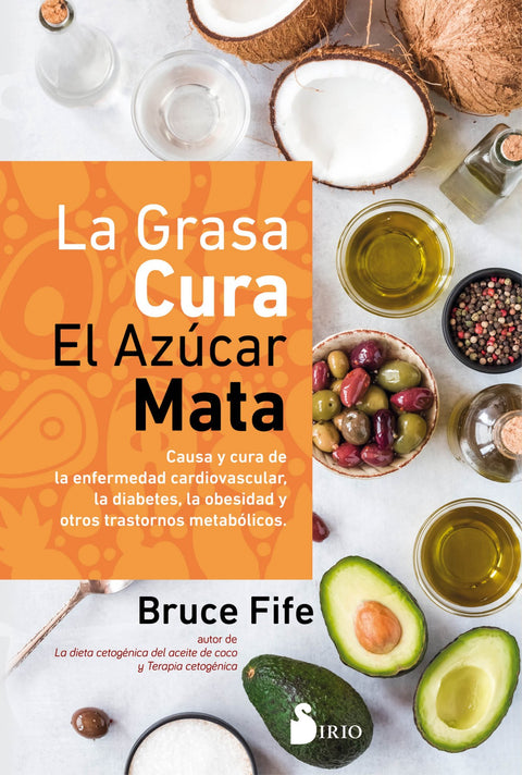  La grasa cura, el azúcar mata 