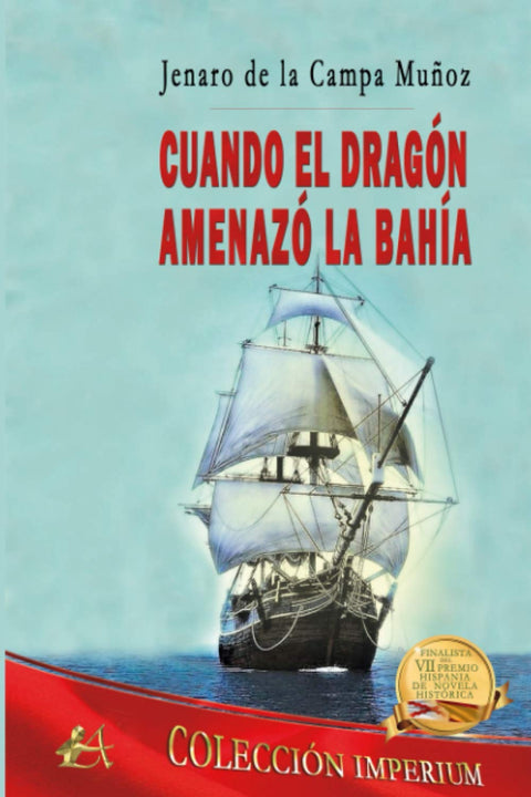  CUANDO EL DRAGÓN AMENAZÓ LA BAHÍA 