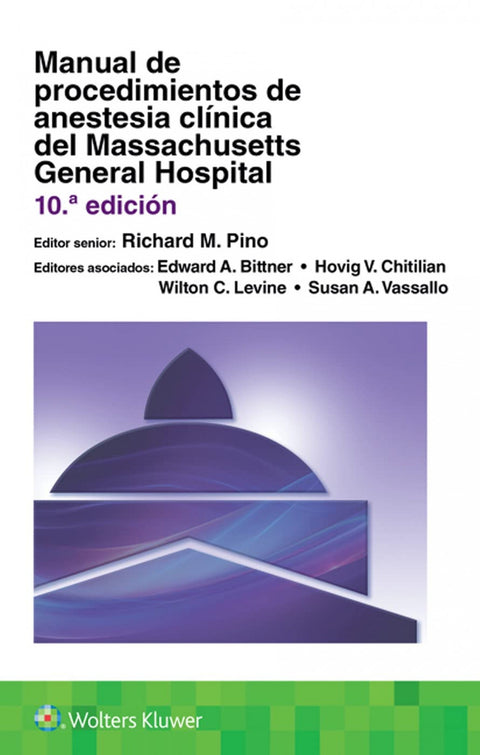  Manual de procedimientos de anestesia clínica del Massachusetts General Hospital 
