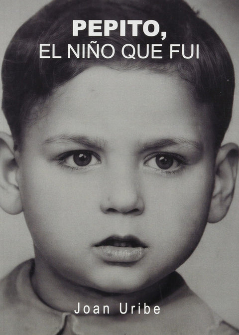  PEPITO, EL NIÑO QUE FUI 