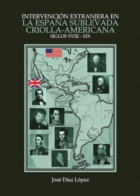  Intervención extranjera en la España sublevada criolla-americana (Siglo XVIII-XI 