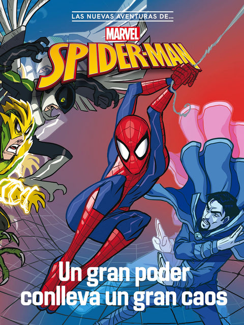  SPIDER-MAN. UN GRAN PODER CONLLEVA UN GRAN CAOS 