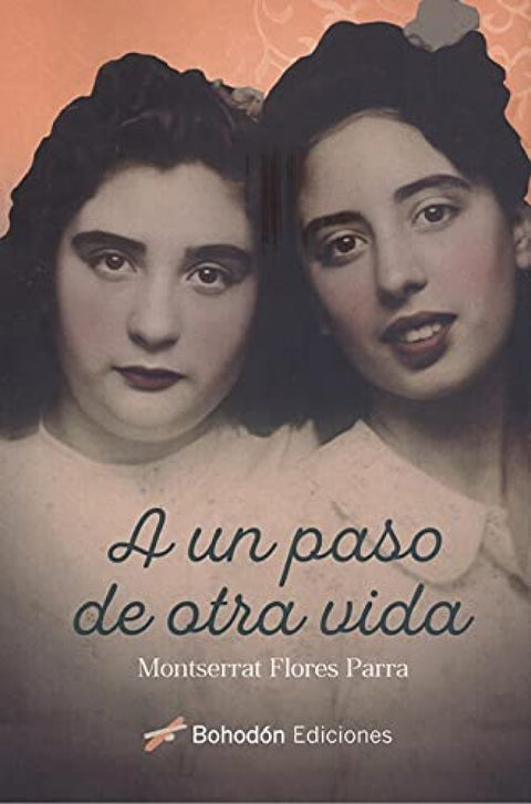  A UN PASO DE OTRA VIDA 