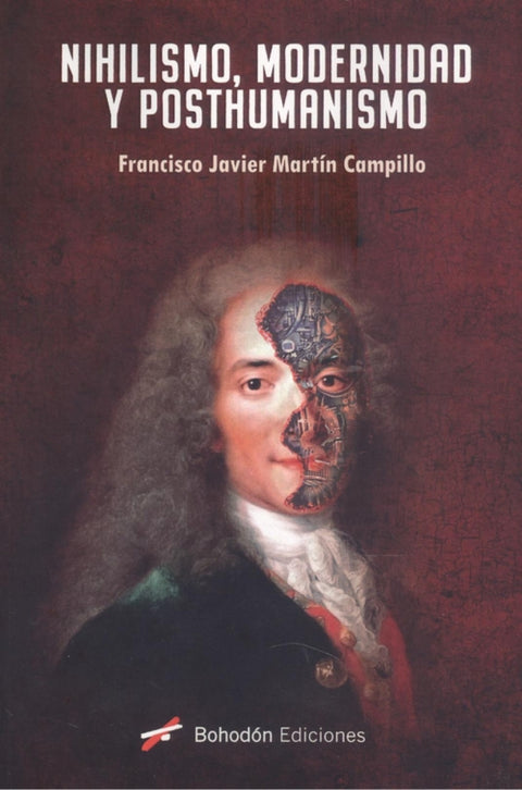  Nihilismo, modernidad y posthumanismo 