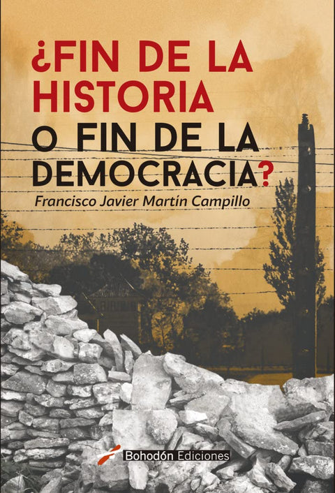  ¿FIN DE LA HISTORIA O FIN DE LA DEMOCRACIA? 