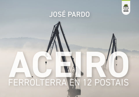  Aceiro. Ferrolterra en 12 postais 