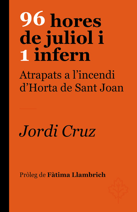  96 hores de juliol i 1 infern 