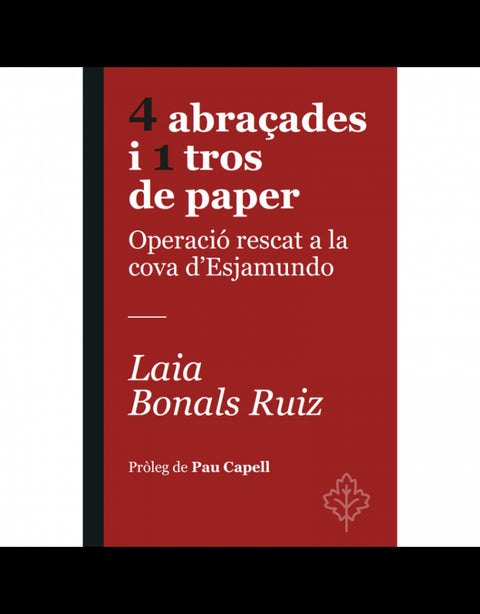  4 abraçades i 1 tros de paper:operacion rescat cova 