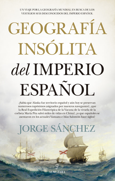  Geografía insólita del Imperio español 