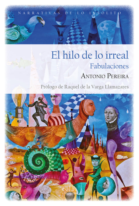  El hilo de lo irreal. Fabulaciones 