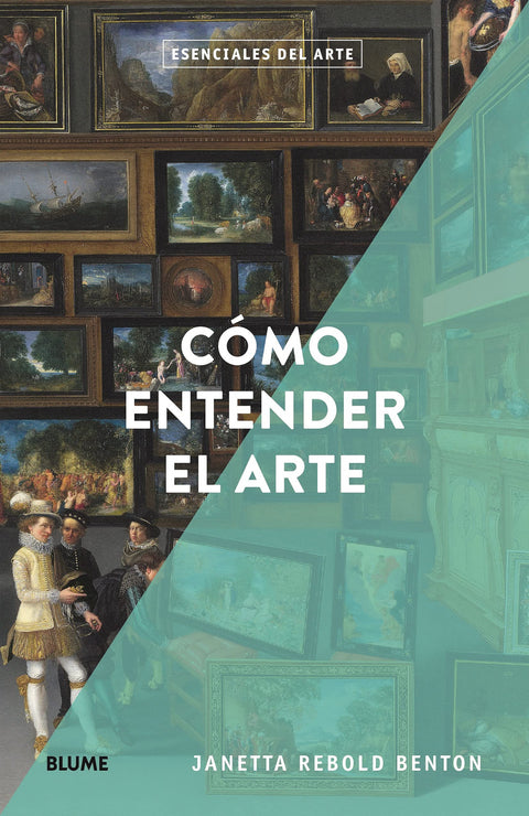  Esenciales arte. Cómo entender el arte 