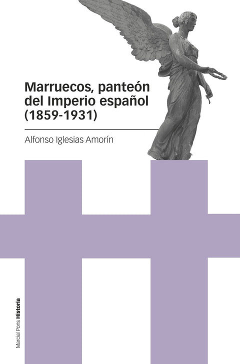  Marruecos, panteón del Imperio español (1859-1931) 