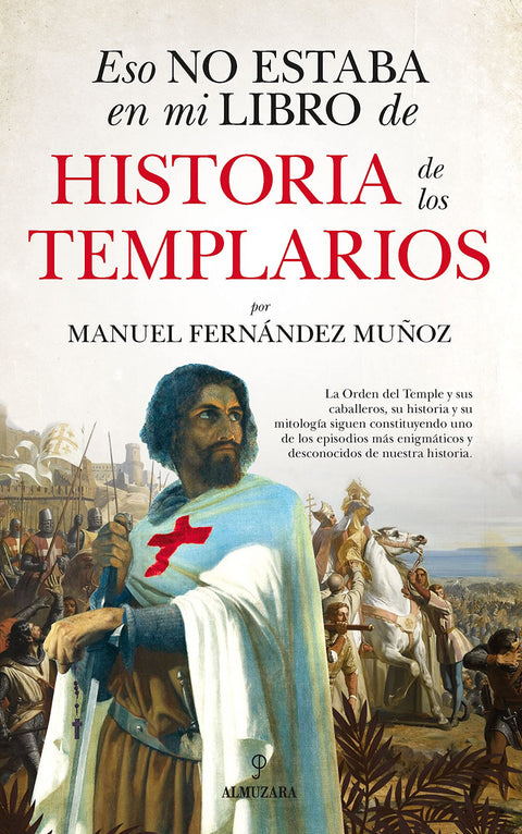  ESO NO ESTABA...HIST. DE LOS TEMPLARIOS 