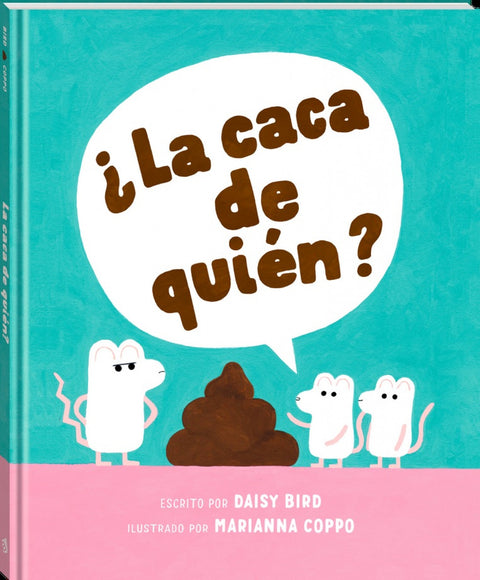  ¿La caca de quién? 