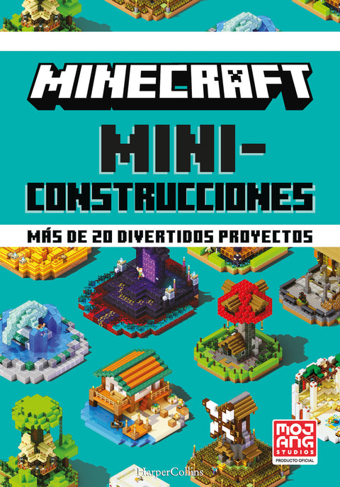  Minecraft Miniconstrucciones. Más de 20 divertidos proyectos 