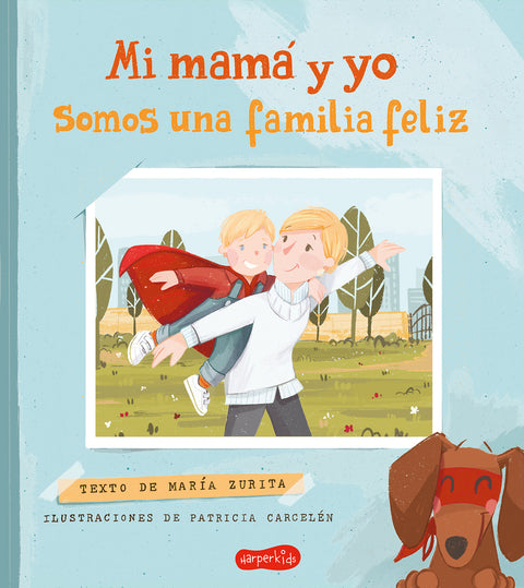  Mi mamá y yo somos una familia feliz 
