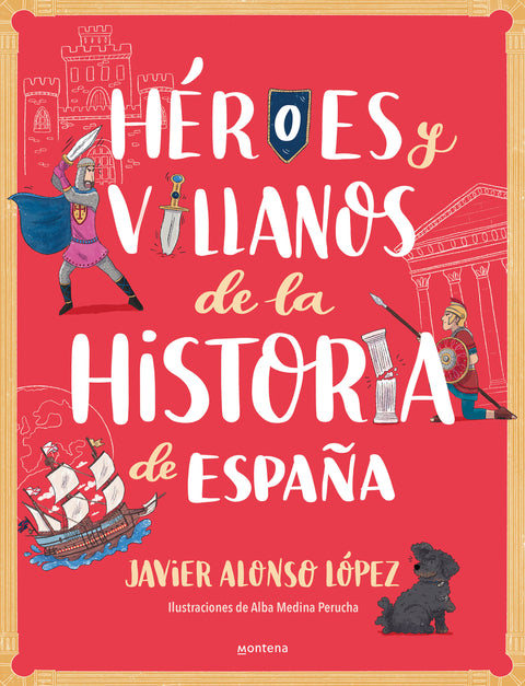  Héroes y villanos de la historia de España 
