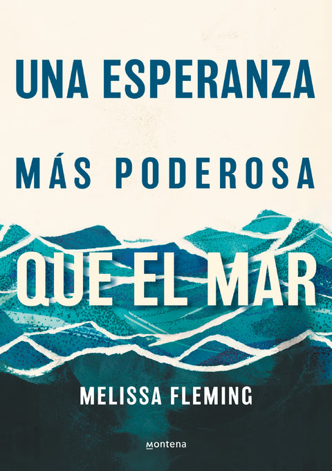  UNA ESPERANZA MÁS PODEROSA QUE EL MAR 