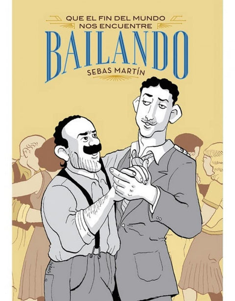  QUE EL FIN DEL MUNDO NOS ENCUENTRE BAILANDO 