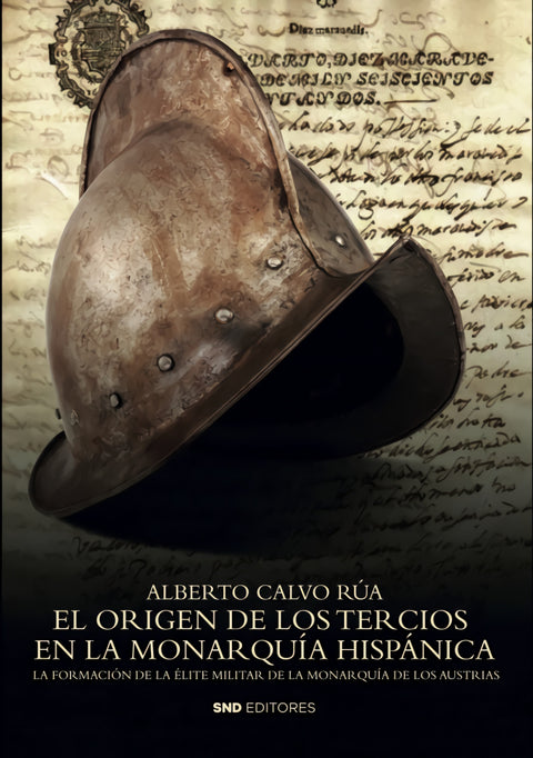  El origen de los Tercios en la Monarquía Hispánica 