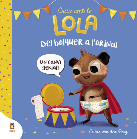  Del bolquer a l'orinal (Creix amb la Lola) 