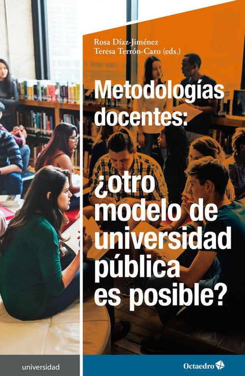  Metodologías docentes: ¿otro modelo de universidad pública es posible? 