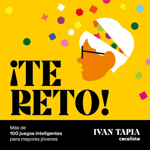  ¡Te reto! Más de 100 juegos inteligentes para mayores jóvenes 
