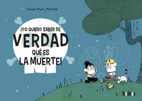  ¡Yo quiero saber de verdad qué es la muerte! 
