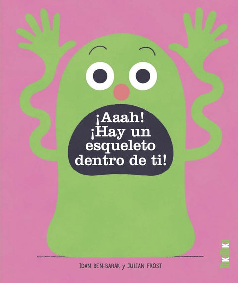  ¡Aaah! ¡Hay un esqueleto dentro de ti! 