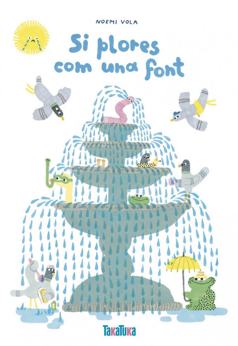  SI LLORES COM UNA FONT ( CATALAN ) 