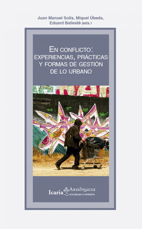  En conflicto: experiencias, prácticas y formas de gestión de lo urbano 