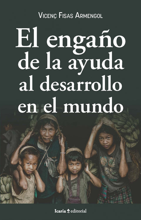  ENGAÑO DE LA AYUDA AL DESARROLLO EN EL MUNDO, EL 