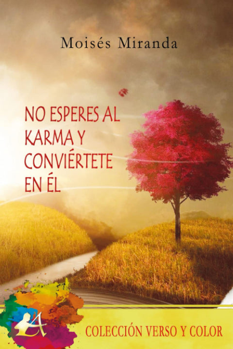  No esperes al karma y conviertete en el 