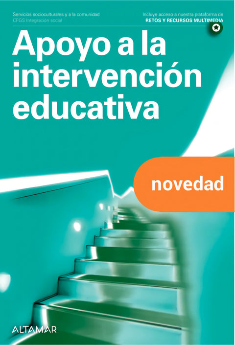  APOYO A LA INTERVENCIÓN EDUCATIVA. GRADO SUPERIOR. INTEGRACIÓN SOCIAL 2022 