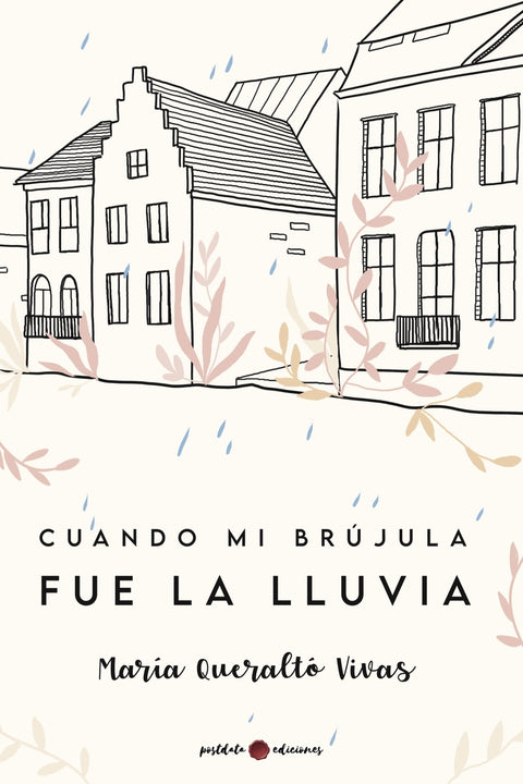  Cuando mi brújula fue la lluvia 