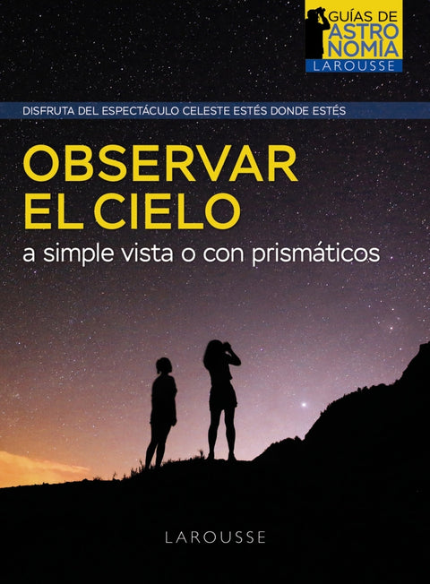  Observar el cielo a simple vista o con prismáticos 