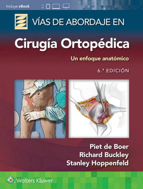  Vías de abordaje de cirugía ortopédica 6ª Ed. 2022 