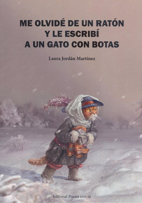  ME OLVIDÉ DE UN RATÓN Y LE ESCRIBÍ A UN GATO CON BOTAS 
