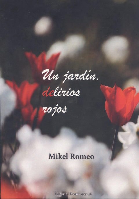  UN JARDÍN, DELIRIOS ROJOS 