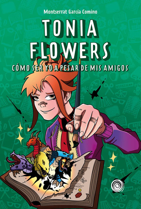  Tonia Flowers. Cómo ser yo a pesar de mis amigos 