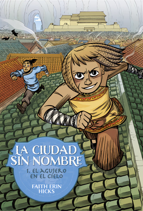  La Ciudad Sin Nombre 1. El agujero en el cielo 