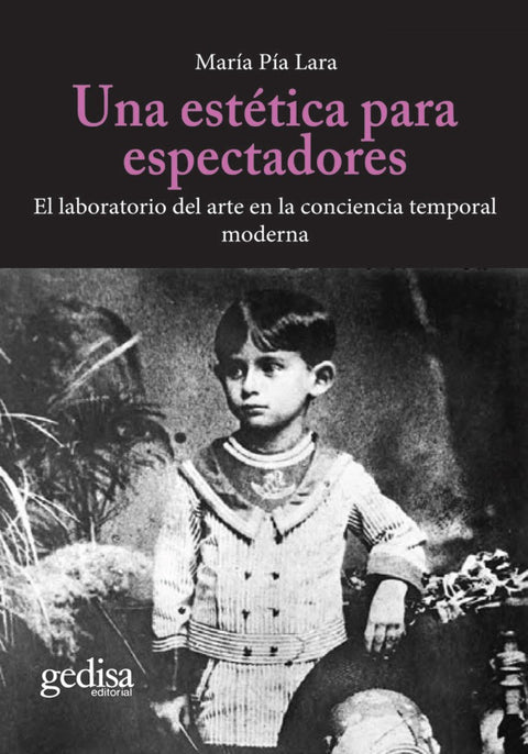  ESTÉTICA PARA ESPECTADORES, UNA 