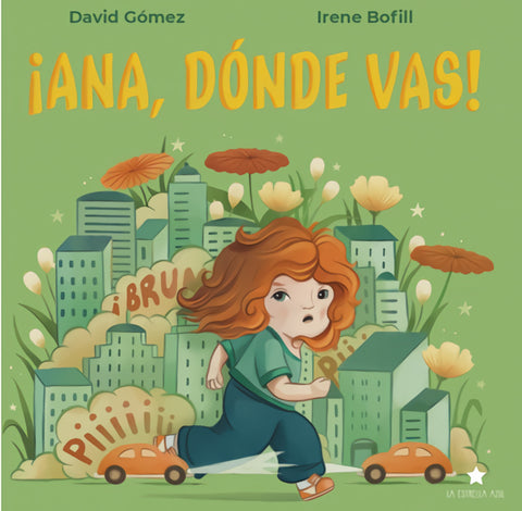  ¡Ana, dónde vas! 