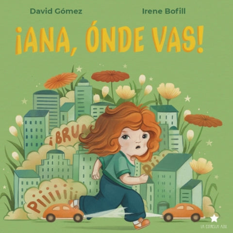 ¡Ana, ónde vas! 