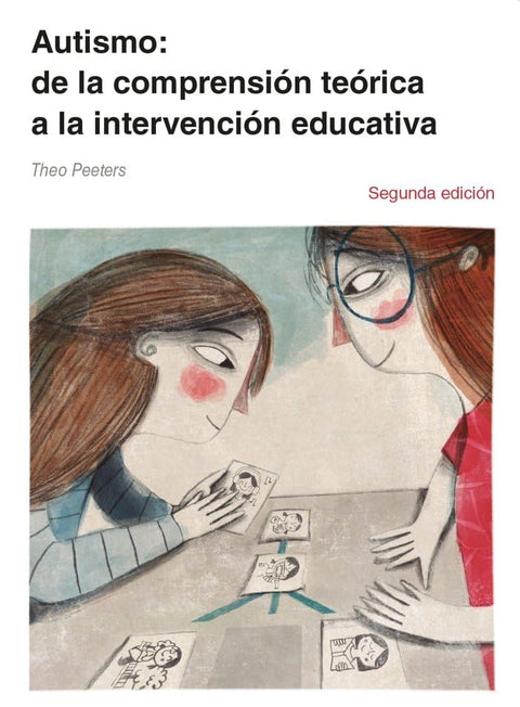  AUTISMO 2ªEDICION DE LA COMP.TEORICA A LA INTERV.EDUCATIVA 