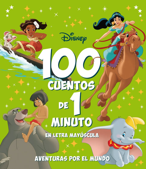 100 cuentos de 1 minuto en letra MAYÚSCULA. Aventuras por el mundo 