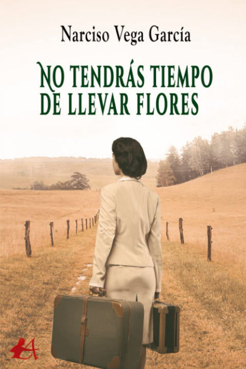  No tendras tiempo de llevar flores 