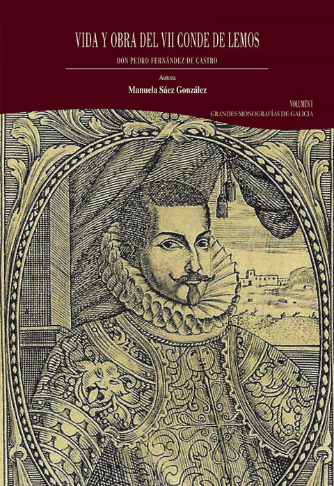 Vida y obra del VII conde de Lemos, don Pedro Fernández de Castro. Volumen I 